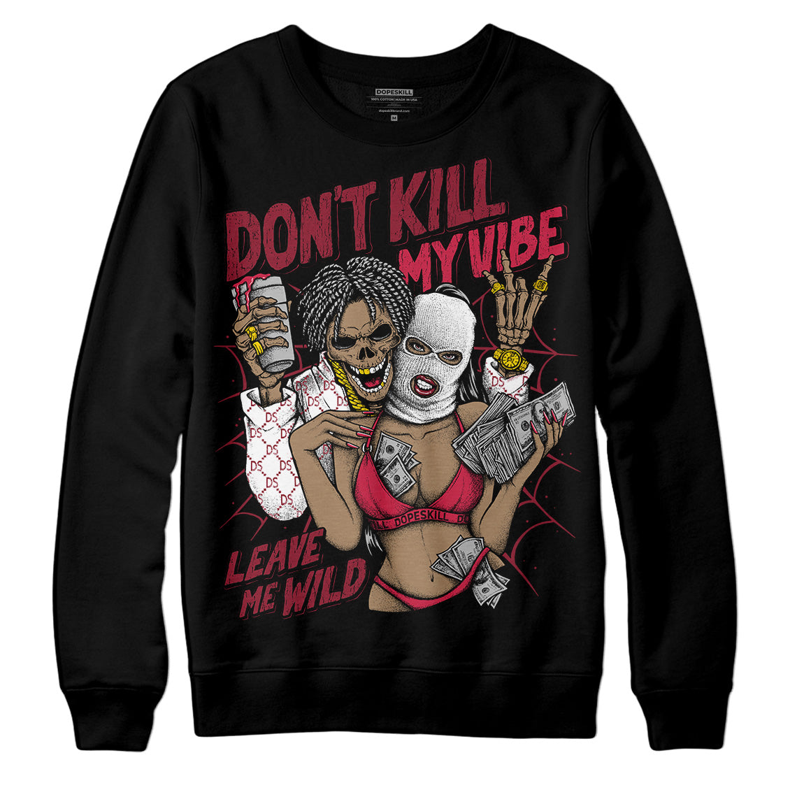 Jordan 1 Retro High '85 OG Metallic Burgundy DopeSkill Sweatshirt Don't Kill My Vibe Graphic Streetwear - Black