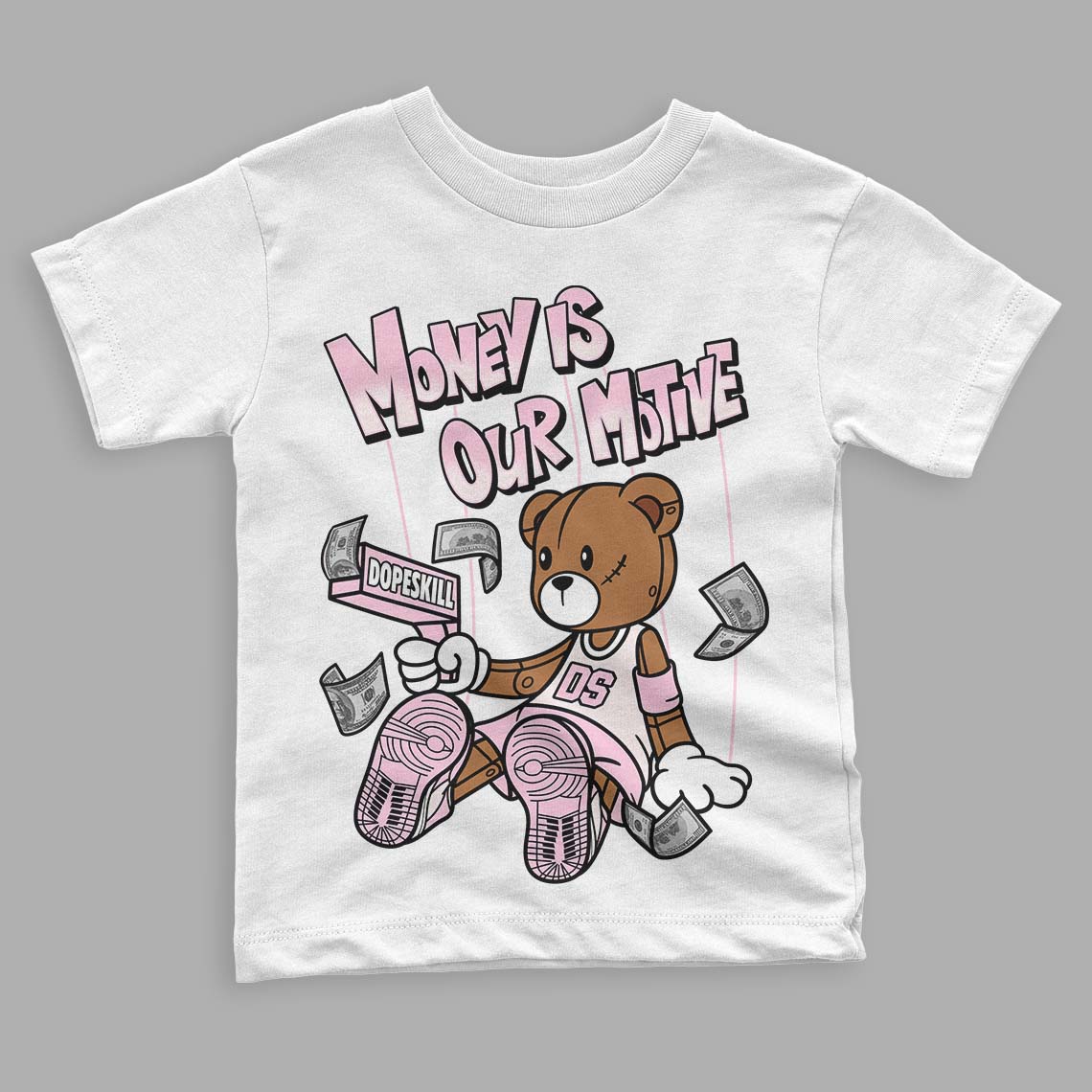 Dunk Low LX Pink Foam DopeSkill Toddler Kids T-shirt Money Is Our Motive Bear Graphic Streetwear - White