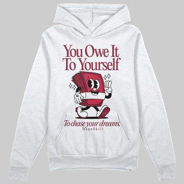 Jordan 1 Retro High '85 OG Metallic Burgundy DopeSkill Hoodie Sweatshirt Owe It To Yourself Graphic Streetwear - White 