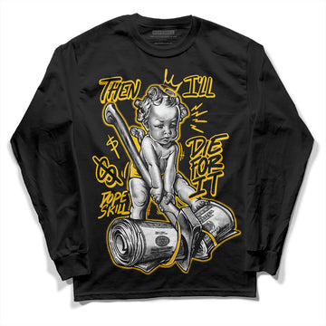 Yellow Sneakers DopeSkill Long Sleeve T-Shirt Then I'll Die For It Graphic Streetwear - Black