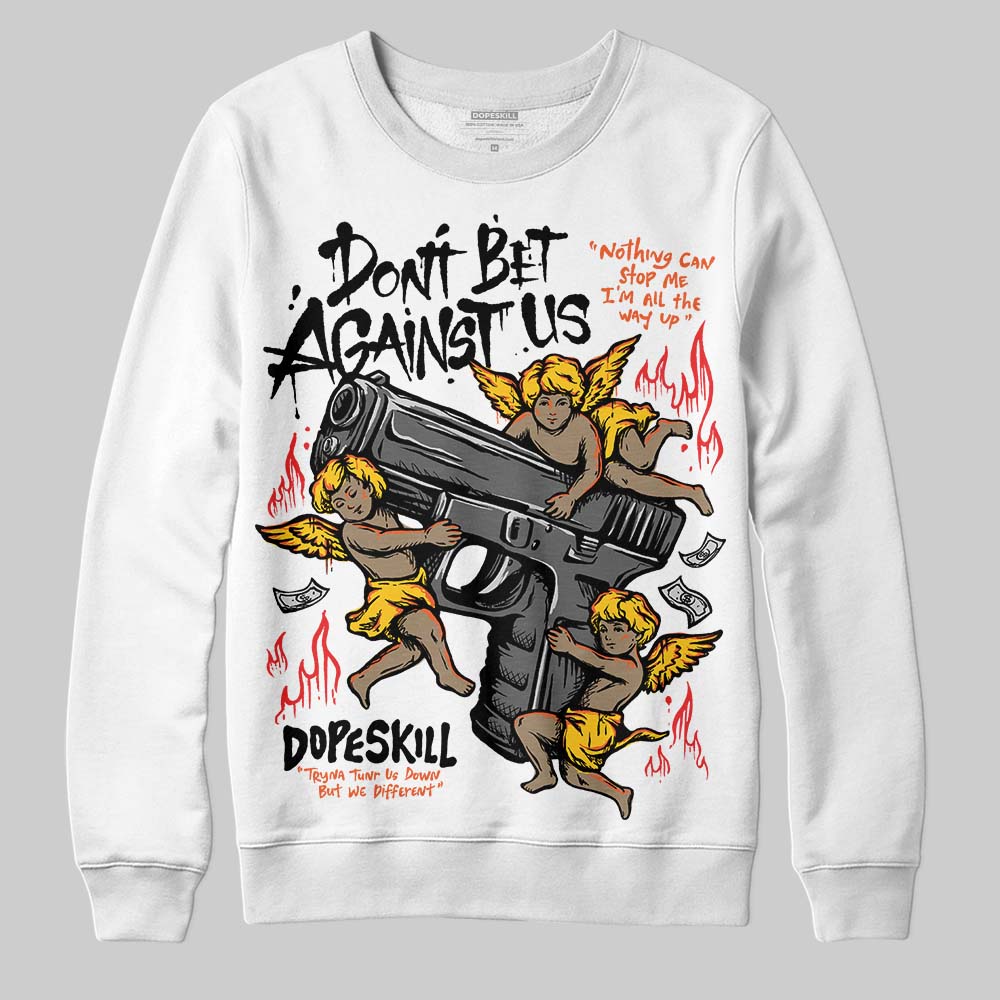 Yellow Sneakers DopeSkill Sweatshirt Don't Bet Against Us Graphic Streetwear - White