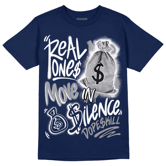 Jordan 3 "Midnight Navy" DopeSkill Navy T-shirt Real Ones Move In Silence Graphic Streetwear