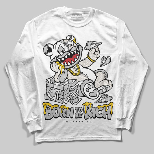 Jordan 3 Retro Pure Money DopeSkill Long Sleeve T-Shirt Born To Be Rich Graphic Streetwear - White