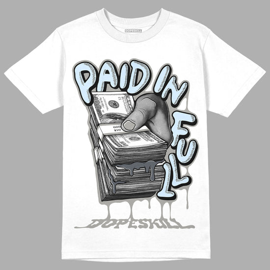 Jordan 6 Retro Cool Grey DopeSkill T-Shirt Paid In Full Graphic Streetwear - White 