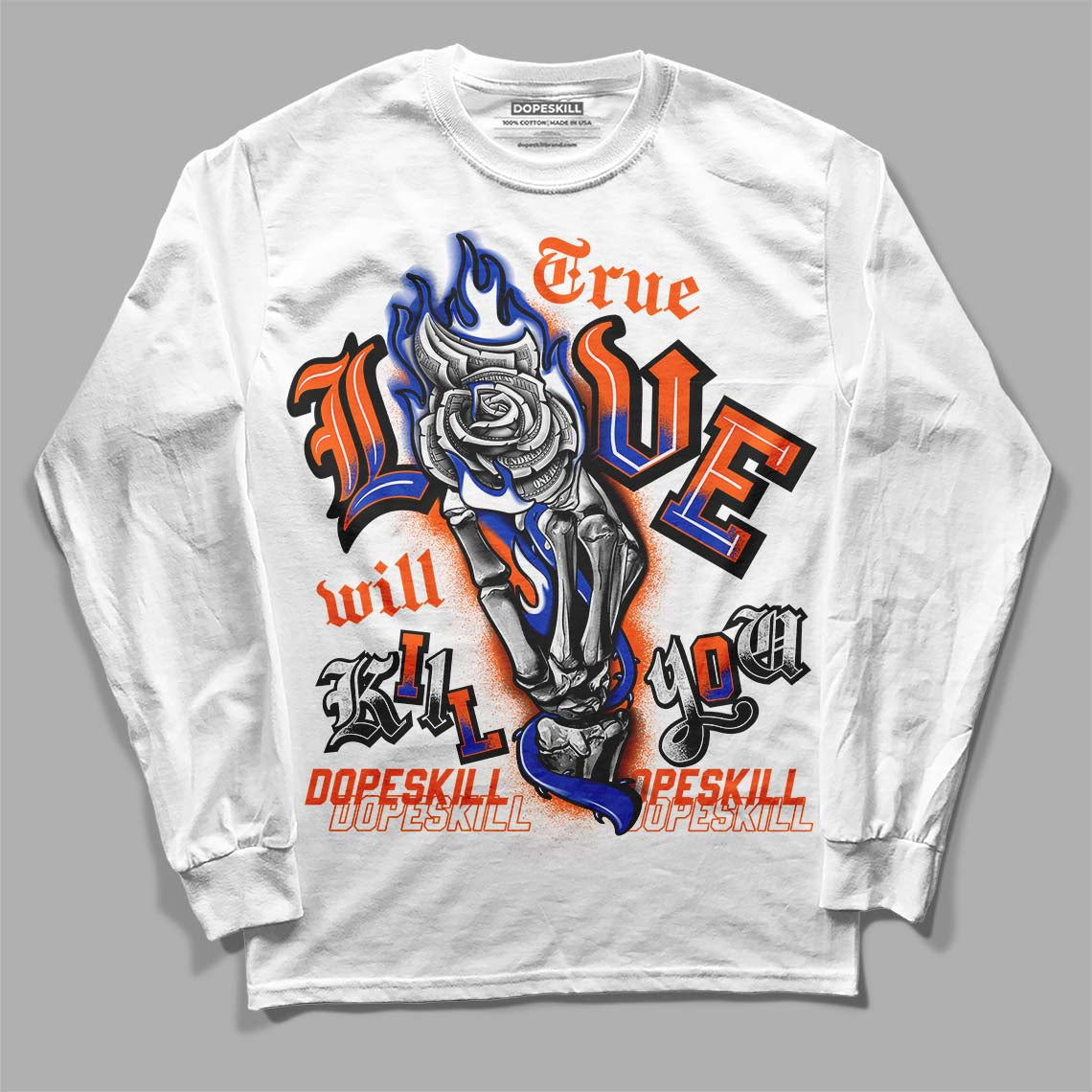 Dunk Low Futura Orange Blaze DopeSkill Long Sleeve T-Shirt True Love Will Kill You Graphic Streetwear - White