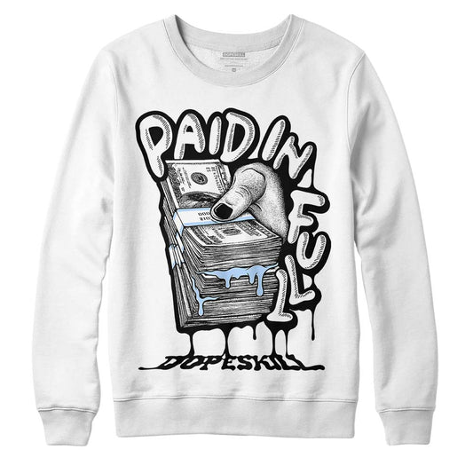 Jordan 6 “Reverse Oreo” DopeSkill Sweatshirt Paid In Full Graphic Streetwear - White