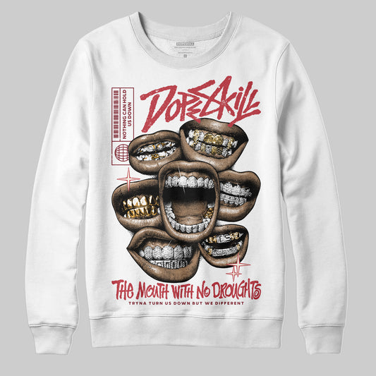 Jordan 4 “Sierra Red" DopeSkill Sweatshirt The Mouth With No Droughts Graphic Streetwear - White