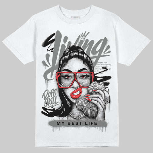 Grey Sneakers DopeSkill T-Shirt Living My Best Life Graphic Streetwear - White 