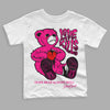 Jordan 1 Low GS “Fierce Pink” Dopeskill Toddler Kids T-shirt Love Kills Graphic Streetwear - White