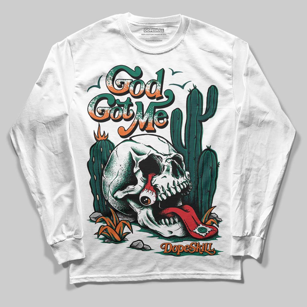 Jordan 4 Retro Oxidized Green DopeSkill Long Sleeve T-Shirt God Got Me Graphic Streetwear - White