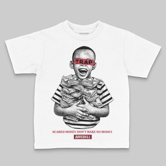 Jordan 4 “Sierra Red" DopeSkill Toddler Kids T-shirt Scared Money Don't Make No Money Graphic Streetwear - White