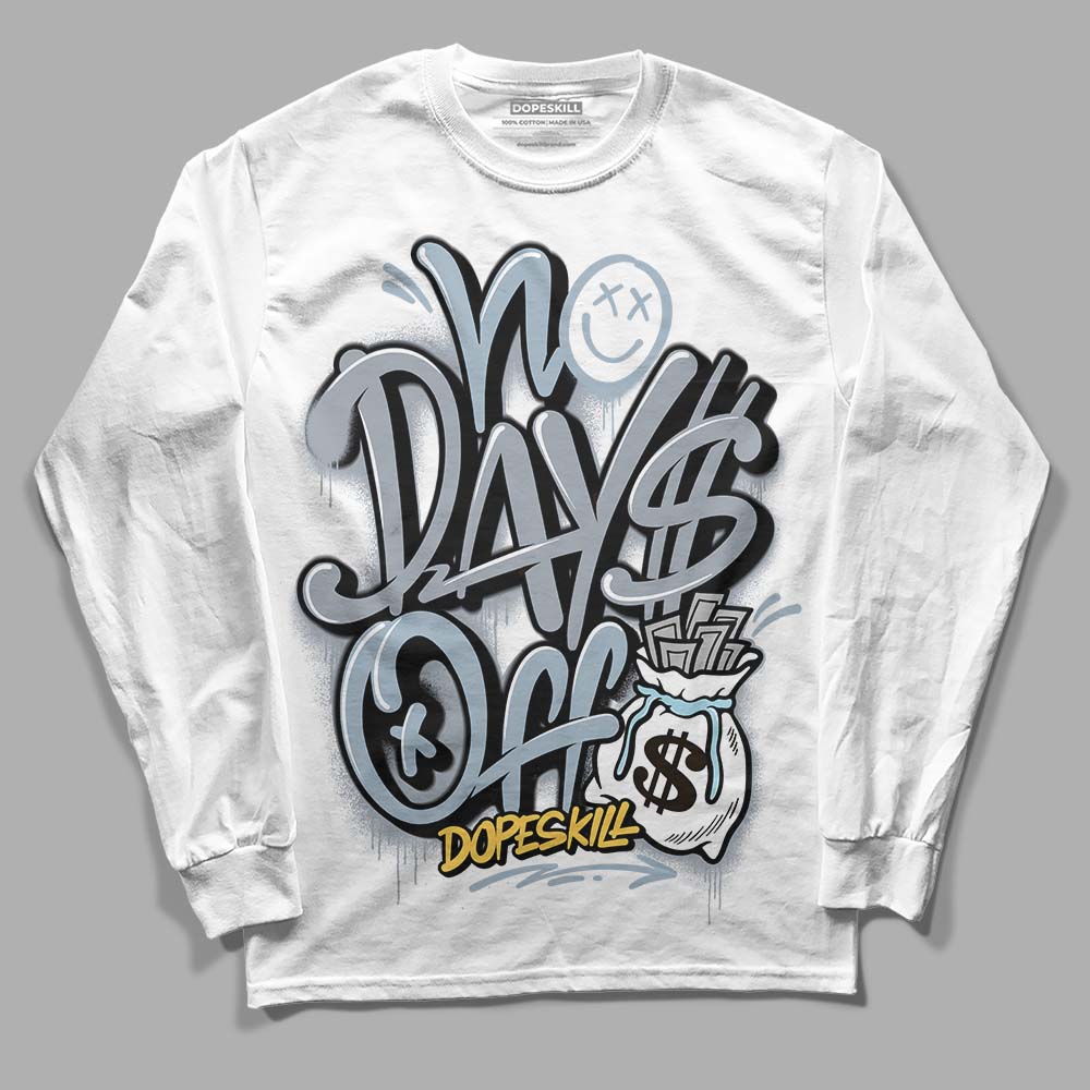 Jordan 13 “Blue Grey” DopeSkill Long Sleeve T-Shirt No Days Off Graphic Streetwear - White 