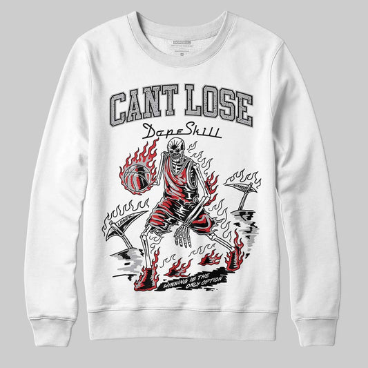 Jordan 4 OG “White Cement” DopeSkill Sweatshirt Cant Lose Graphic Streetwear - White