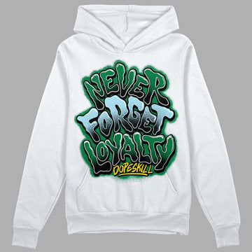 Jordan 5 “Lucky Green”  DopeSkill Hoodie Sweatshirt Never Forget Loyalty Graphic Streetwear - White 