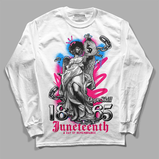 Jordan 1 Low GS “Fierce Pink” Dopeskill Long Sleeve T-Shirt Juneteenth Graphic Streetwear - White