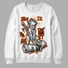 Jordan 12 Retro Brilliant Orange DopeSkill Sweatshirt Then I'll Die For It Graphic Streetwear - White