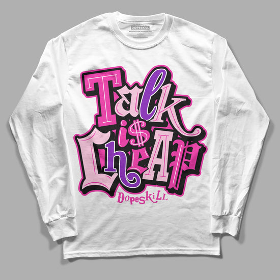 Pink Sneakers DopeSkill Long Sleeve T-Shirt Talk Is Chip Graphic Streetwear - White