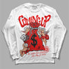 Jordan 12 “Cherry” DopeSkill Long Sleeve T-Shirt Money Bag Coming Up Graphic Streetwear - White