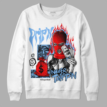 Jordan 9 Powder Blue DopeSkill Sweatshirt Drip'n Never Tripp'n Graphic Streetwear - White