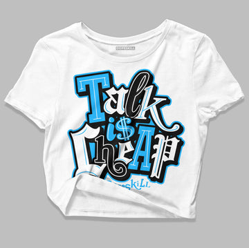 Jordan 1 High Retro OG “University Blue” DopeSkill Women's Crop Top Talk Is Chip Graphic Streetwear - White 