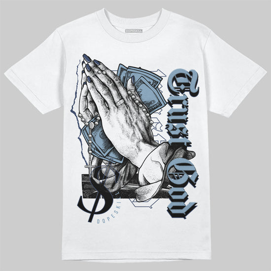 Jordan 1 Mid Diffused Blue DopeSkill T-Shirt Trust God Graphic Streetwear - WHite