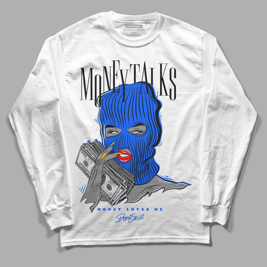 Royal Blue Sneakers DopeSkill Long Sleeve T-Shirt Money Talks Graphic Streetwear - White