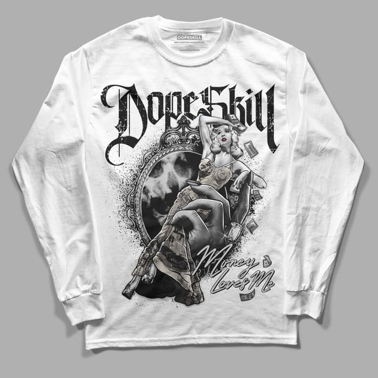 Jordan 3 “Off Noir” DopeSkill Long Sleeve T-Shirt Money Loves Me Graphic Streetwear - White