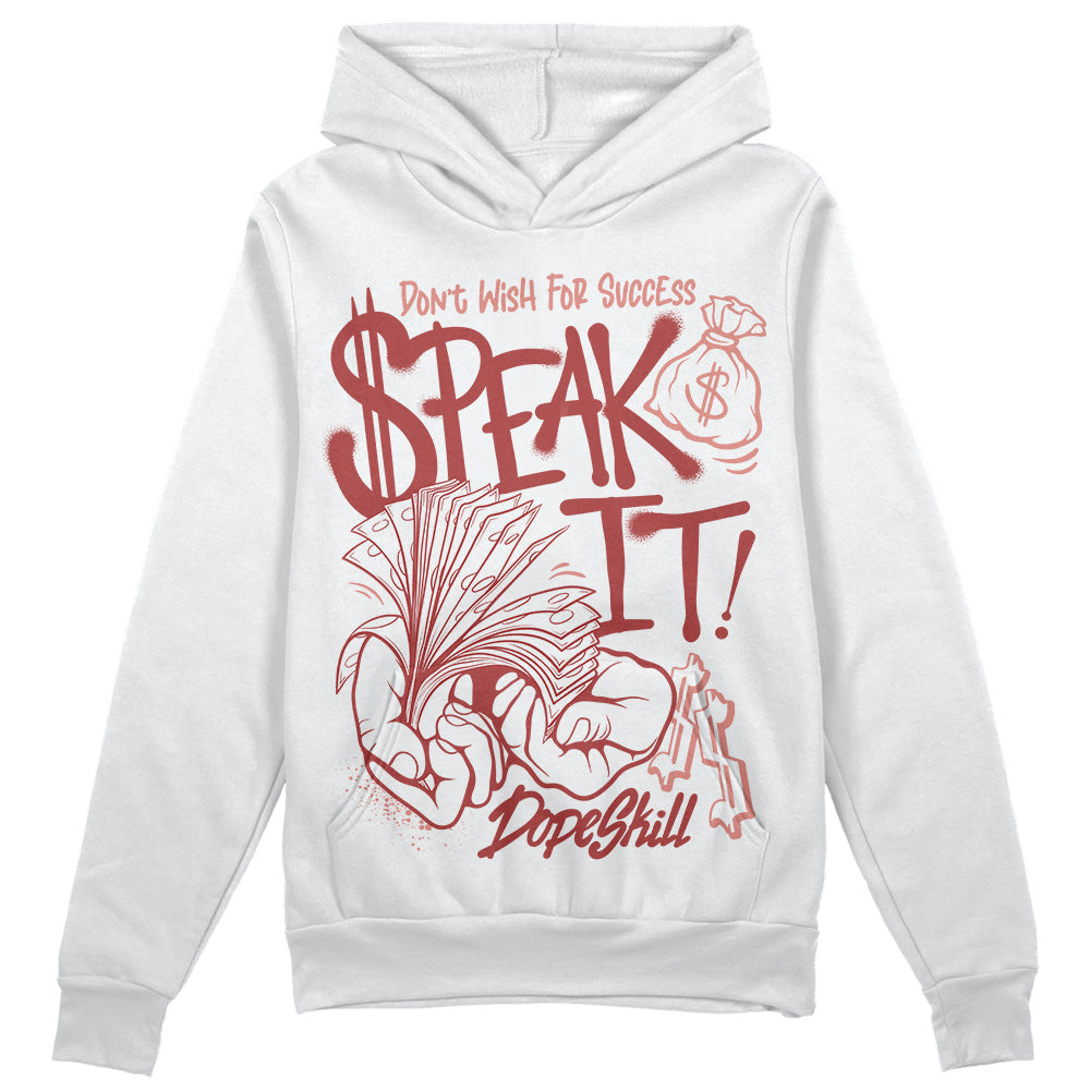 Jordan 13 “Dune Red” DopeSkill Hoodie Sweatshirt Speak It Graphic Streetwear - White