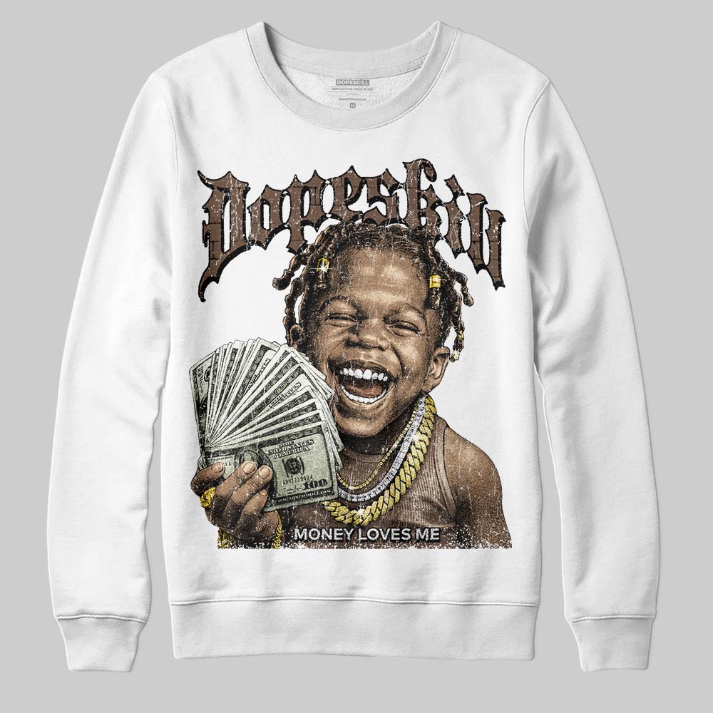 A Ma Maniére x Air Jordan 4 “Dark Mocha” DopeSkill Sweatshirt Money Loves Me Graphic Streetwear - White
