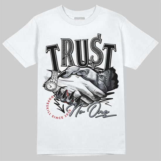 Jordan 4 “Bred Reimagined” DopeSkill T-Shirt Trust No One Graphic Streetwear - White