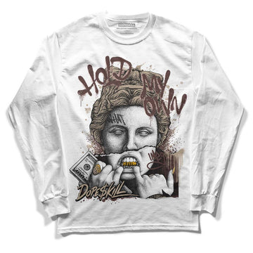 Jordan 1 High OG “Latte” DopeSkill Long Sleeve T-Shirt Hold My Own Graphic Streetwear - White 