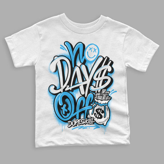 Jordan 1 High Retro OG “University Blue” DopeSkill Toddler Kids T-shirt No Days Off Graphic Streetwear - White