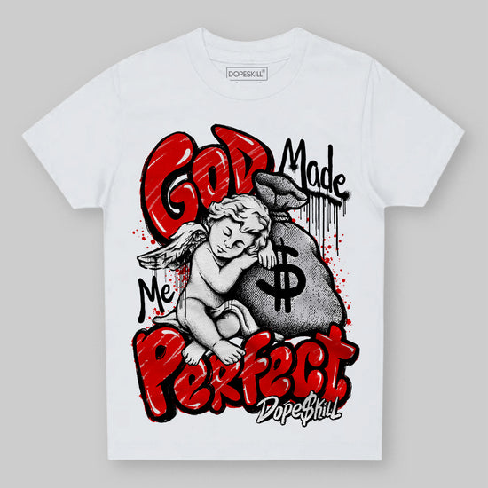 Jordan 4 Retro Red Cement DopeSkill Toddler Kids T-shirt God Made Me Perfect Graphic Streetwear - White