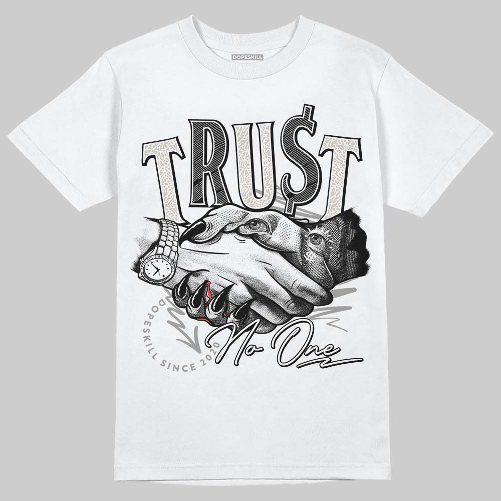 Jordan 3 Retro Pure Money DopeSkill T-Shirt Trust No One Graphic Streetwear - White