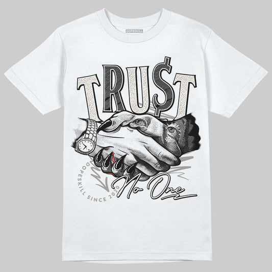 Jordan 3 Retro Pure Money DopeSkill T-Shirt Trust No One Graphic Streetwear - White