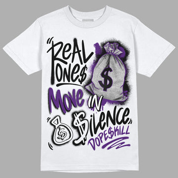 Jordan 12 “Field Purple” DopeSkill T-Shirt Real Ones Move In Silence Graphic Streetwear - White