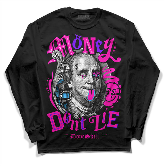 Dunk Low GS “Active Fuchsia” DopeSkill Long Sleeve T-Shirt Money Don't Lie Graphic Streetwear - Black