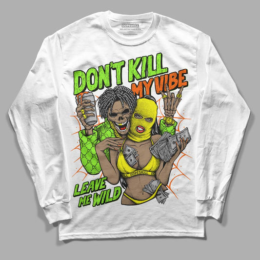 Neon Green Sneakers DopeSkill Long Sleeve T-Shirt Don't Kill My Vibe Graphic Streetwear - White 