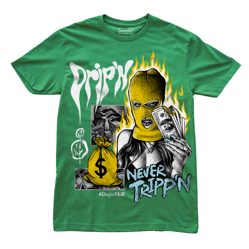 Lucky Green 5s DopeSkill Green T-shirt Drip'n Never Tripp'n Graphic ...