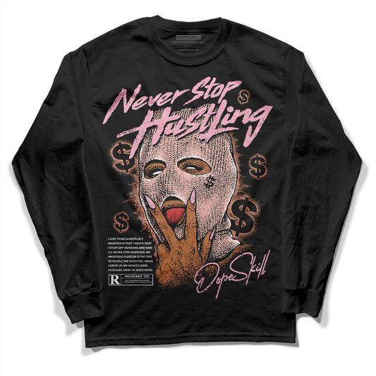 Jordan 11 Low “Legend Pink” DopeSkill Long Sleeve T-Shirt Never Stop Hustling Graphic Streetwear - Black