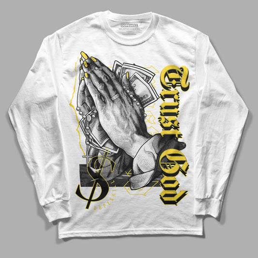 Jordan 4 Tour Yellow Thunder DopeSkill Long Sleeve T-Shirt Trust God Graphic Streetwear - White