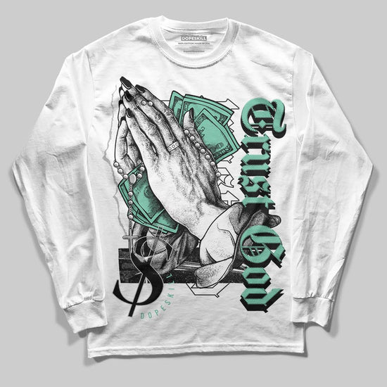 Jordan 3 "Green Glow" DopeSkill Long Sleeve T-Shirt Trust God Graphic Streetwear - White