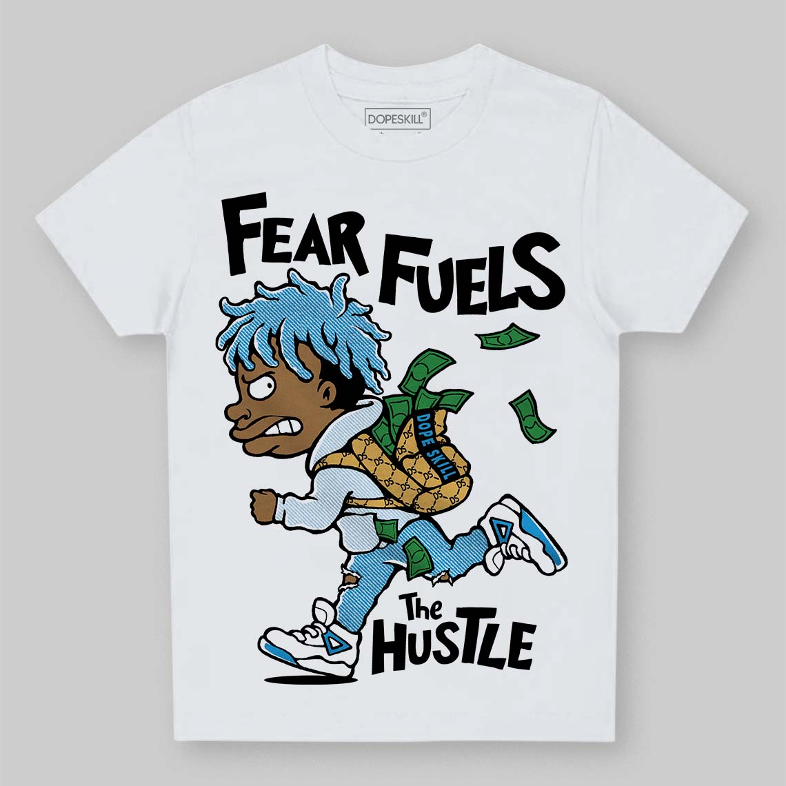 Jordan 4 Denim “Worn Blue” DopeSkill Toddler Kids T-shirt Fear Fuels The Hustle Graphic Streetwear - White