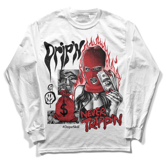 Jordan 12 “Red Taxi” DopeSkill Long Sleeve T-Shirt Drip'n Never Tripp'n Graphic Streetwear - White