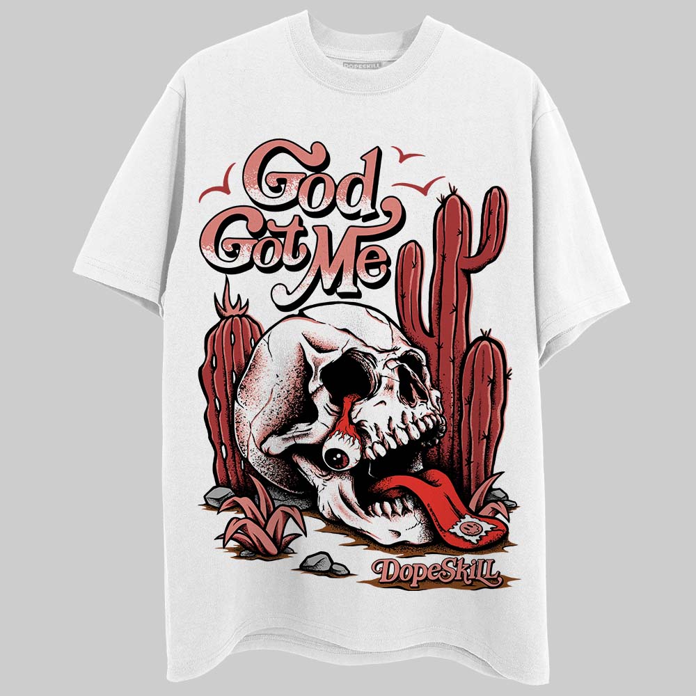 Jordan 13 “Dune Red” DopeSkill T-Shirt God Got Me Graphic Streetwear - White