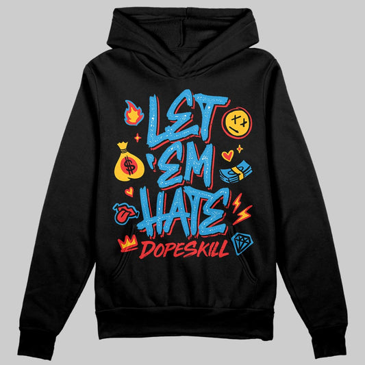 Royal Blue Sneakers DopeSkill Hoodie Sweatshirt Let 'em Hate Graphic Streetwear - black