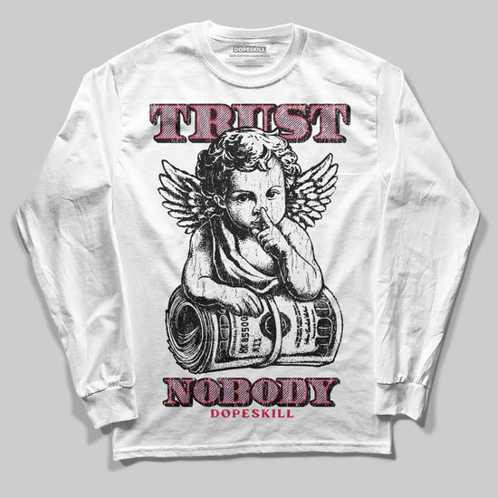 Dunk Low Valentine's Day (2026) DopeSkill Long Sleeve T-Shirt Trust Nobody Graphic Streetwear - White