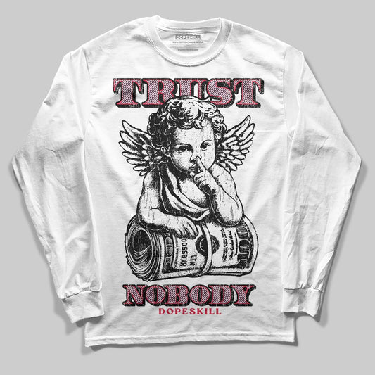 Dunk Low Valentine's Day (2026) DopeSkill Long Sleeve T-Shirt Trust Nobody Graphic Streetwear - White