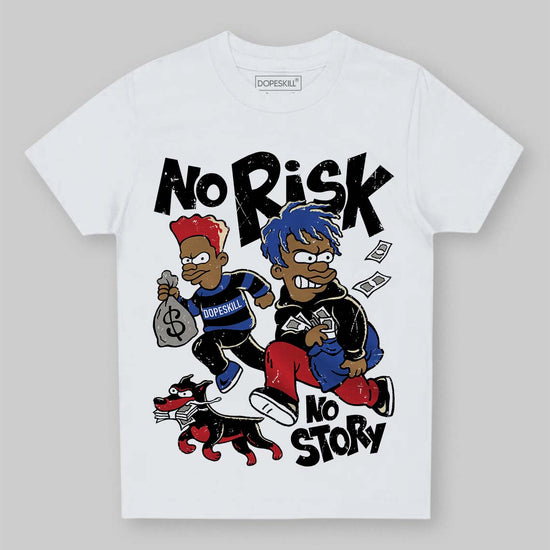 Jordan 4 “Rare Air” DopeSkill Toddler Kids T-shirt No Risk No Story Graphic Streetwear - White