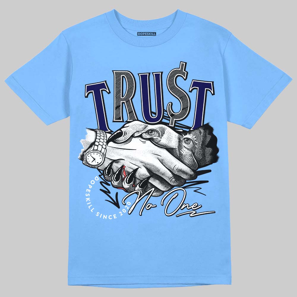 Jordan 9 Powder Blue DopeSkill Tropical Blue T-shirt Trust No One Graphic Streetwear